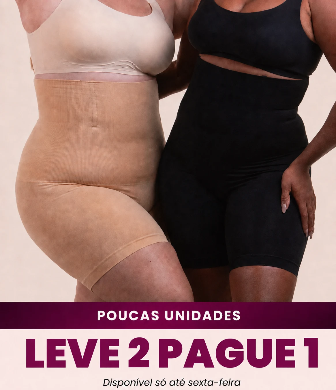 Oferta Pague 1 Leve 2 — Shorts Modelador VELMORA SHAPE nas cores bege e preto